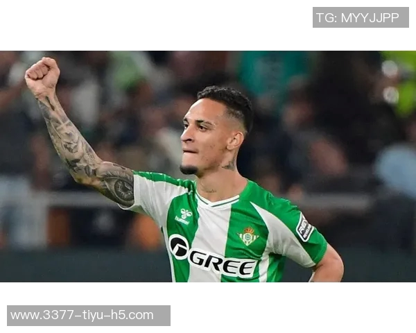 安东尼闪耀全场两射一传助贝蒂斯战胜马洛卡荣膺最佳球员